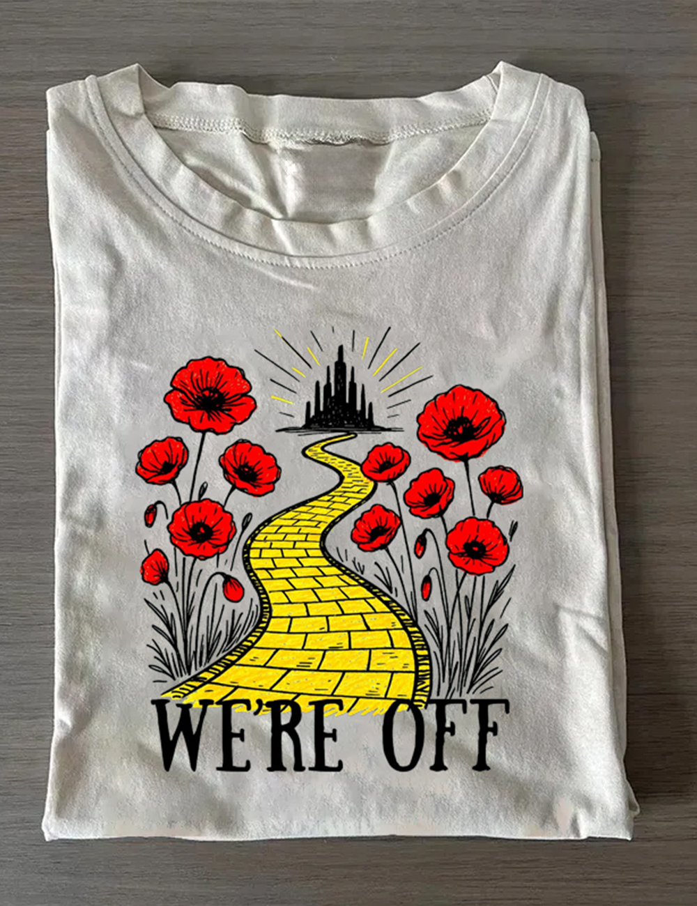 We're Off Yellow Brick Road Wizard Of Oz T-Shirt