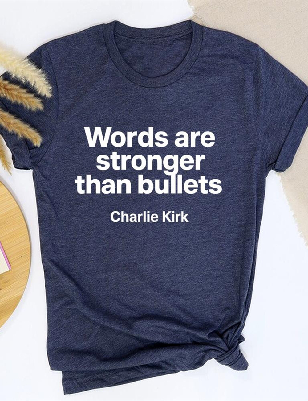 Charlie Kirk Words Are Stronger Than Bullets T-Shirt