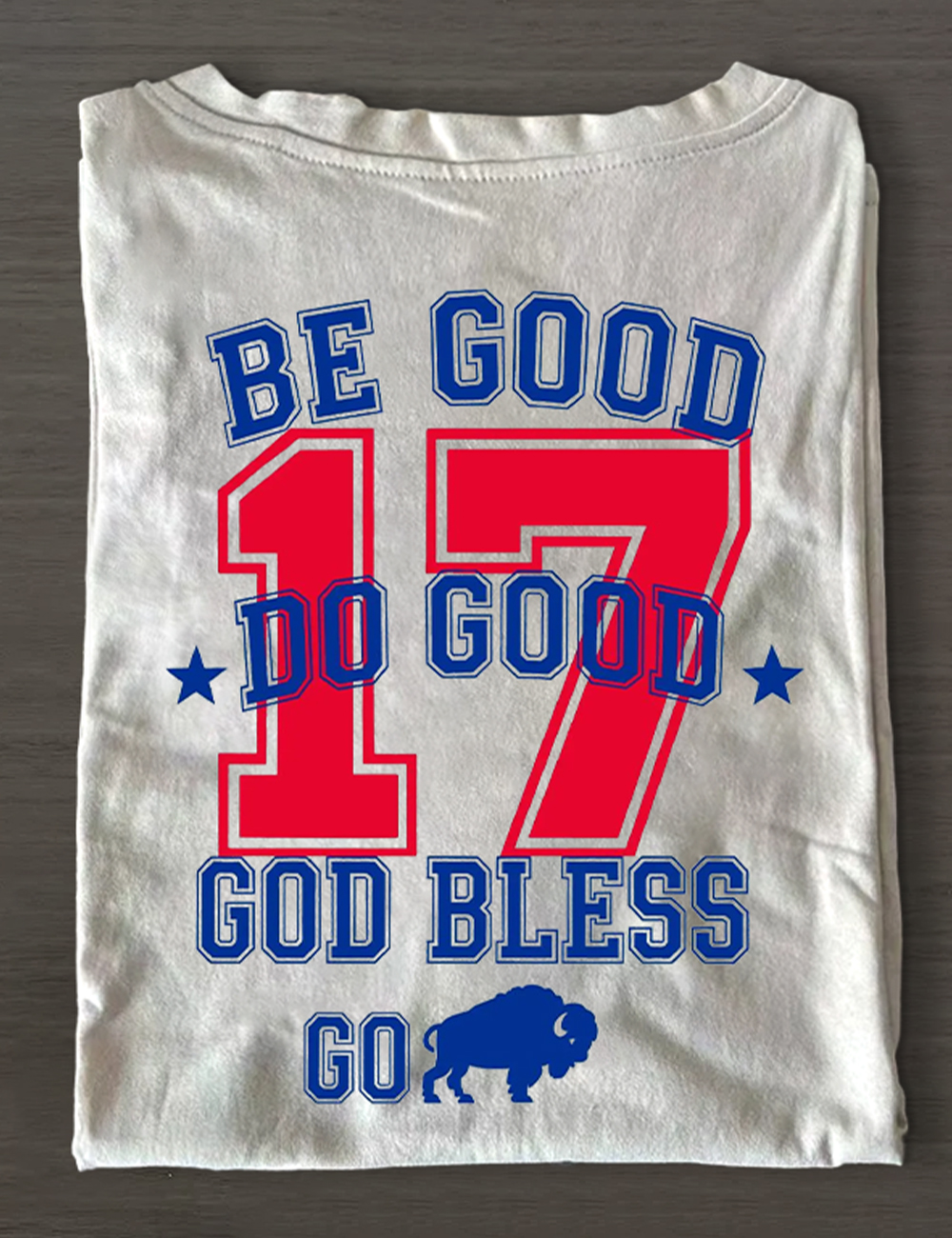 Be Good Do Good Buffalo Football Fan T-Shirt