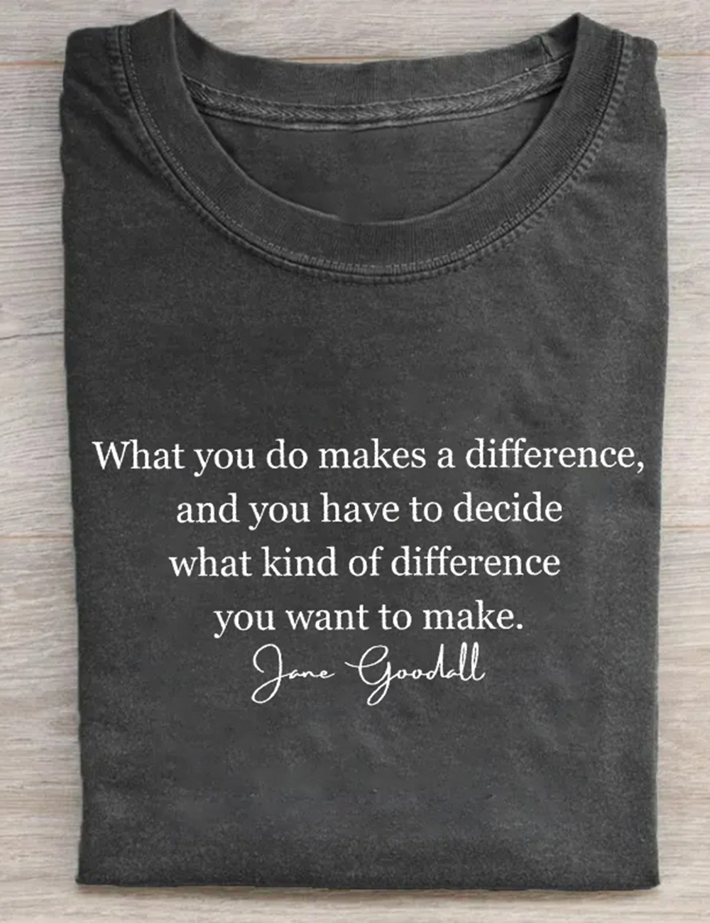 Jane Goodall Quote T-Shirt