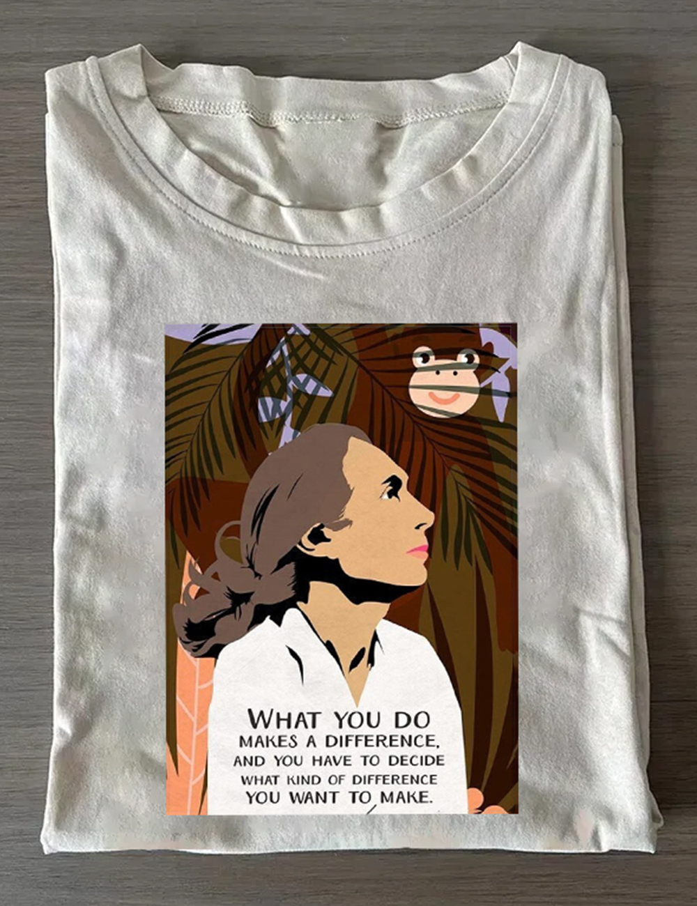 Jane Goodall Quote T-Shirt