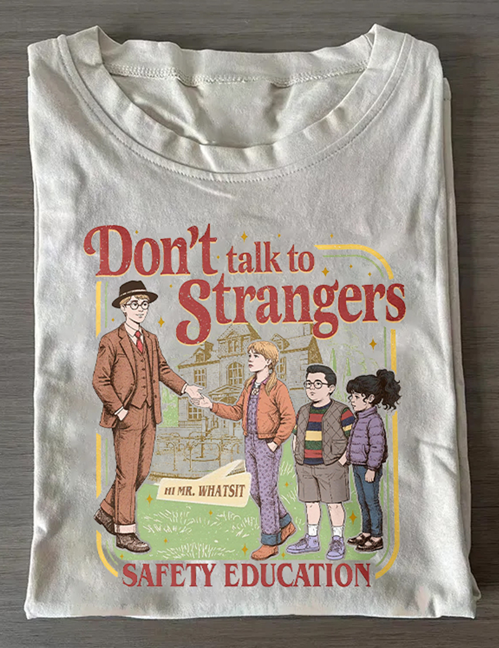 Stranger Things Don't Talk To Strangers T-Shirt