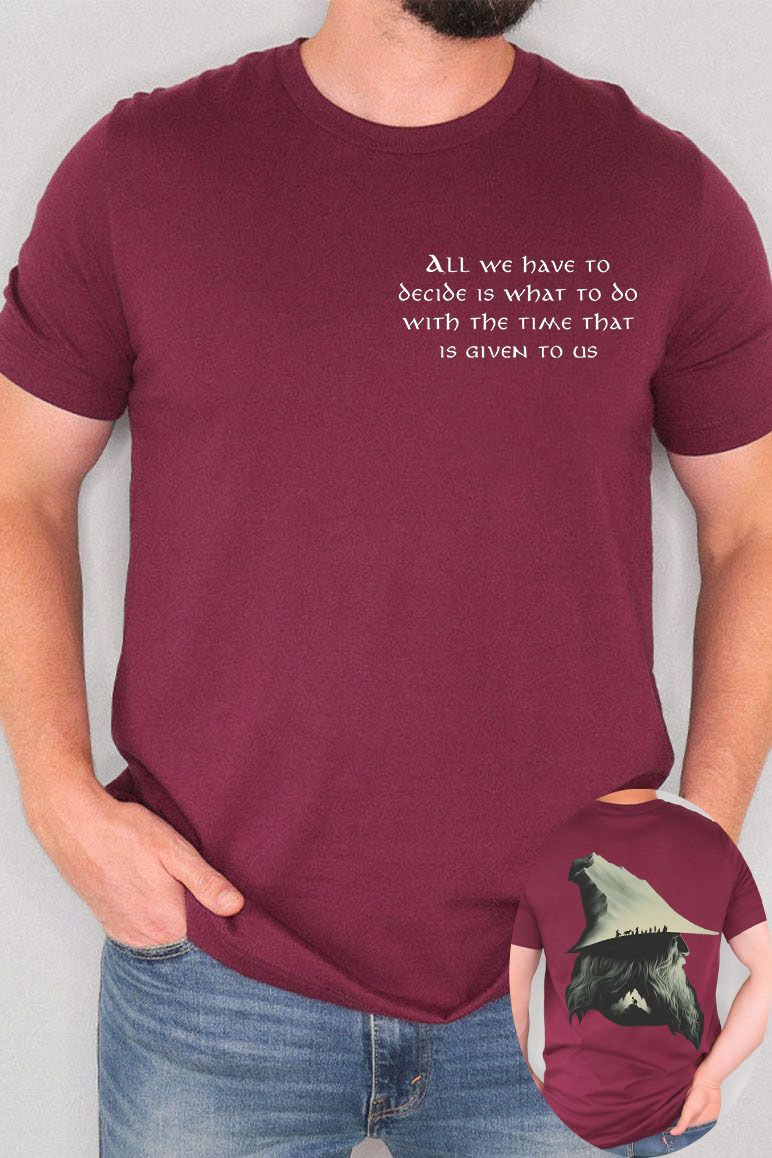 Gandalf LOTR Quotes All We Have To Decide Is What To Do Vintage 2 Sides T-Shirt