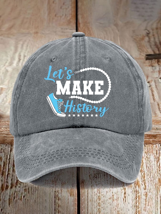 Let's Make History Printed Casual Baseball Cap