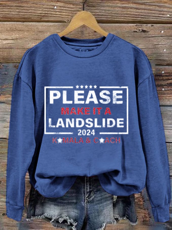 Women's Please Make It A Landslide Casual Sweatshirt