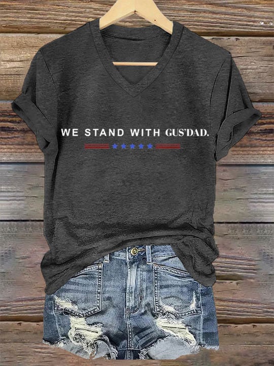 Women's We Stand With Gus's Dad Print T-Shirt