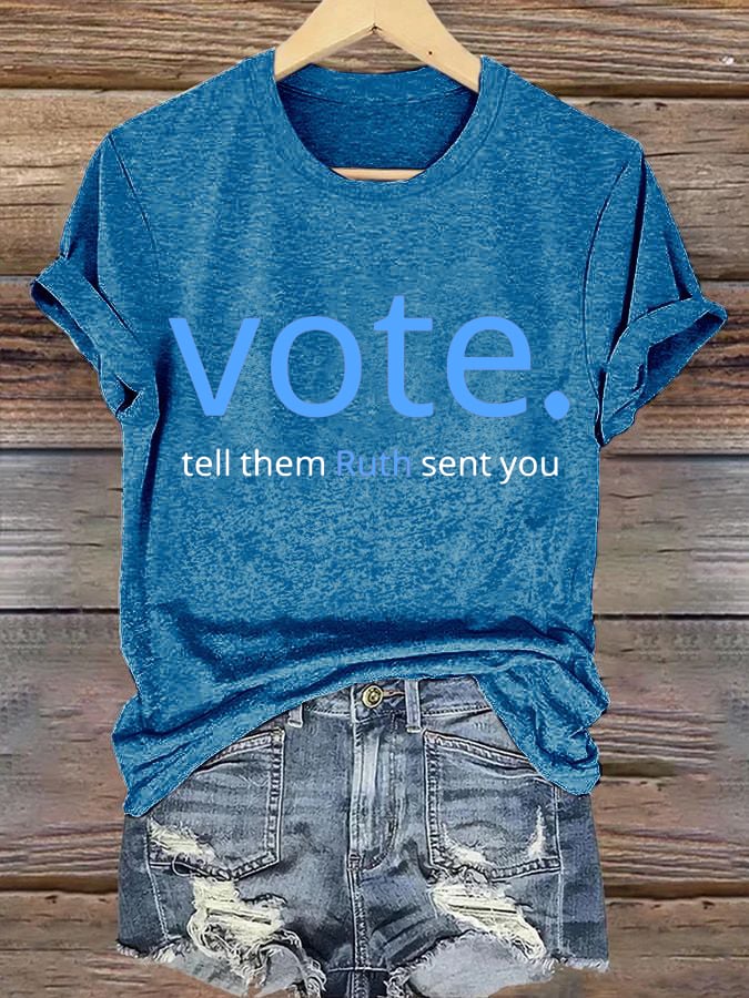 Women's Vote Like Ruth Sent You Print Casual T-Shirt