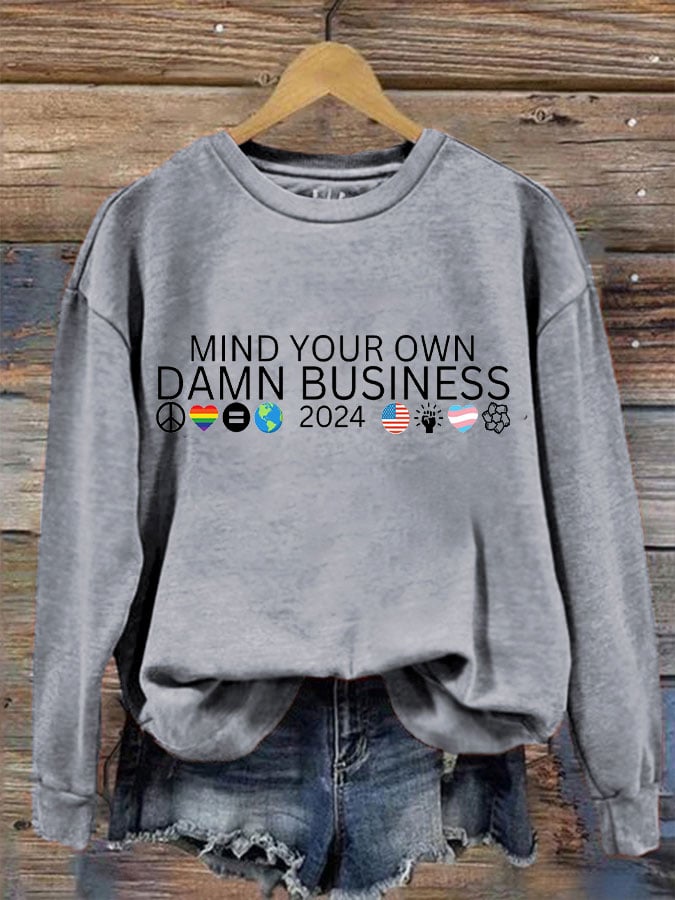Women's Mind Your Own Damn Business Printed Sweatshirt