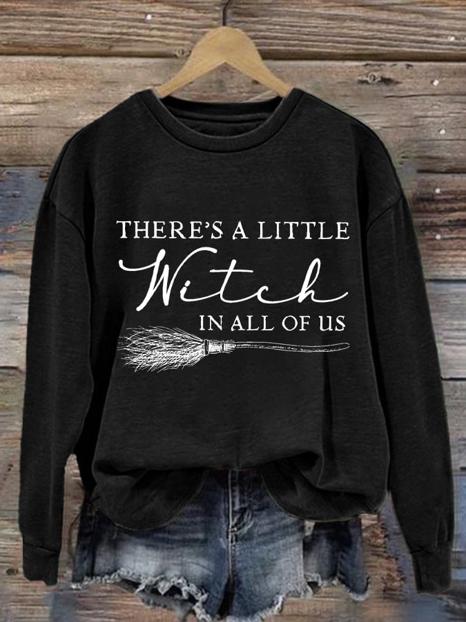 Women's There Is A Little Witch In All Of Us Print Round Neck Sweatshirt