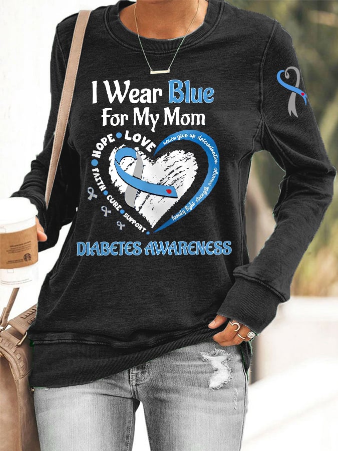 Women's I Wear Blue For My Mom Hope Love Cure Diabetes Awareness Sweatshirt