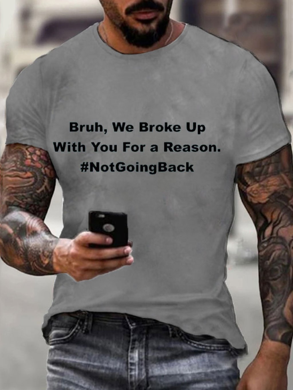 Men's Bruh We Broke Up With You For A Reason Not Going Back Print T-Shirt