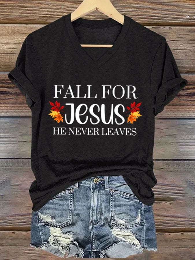 Women's Fall For Jesus He Never Leaves T-shirt
