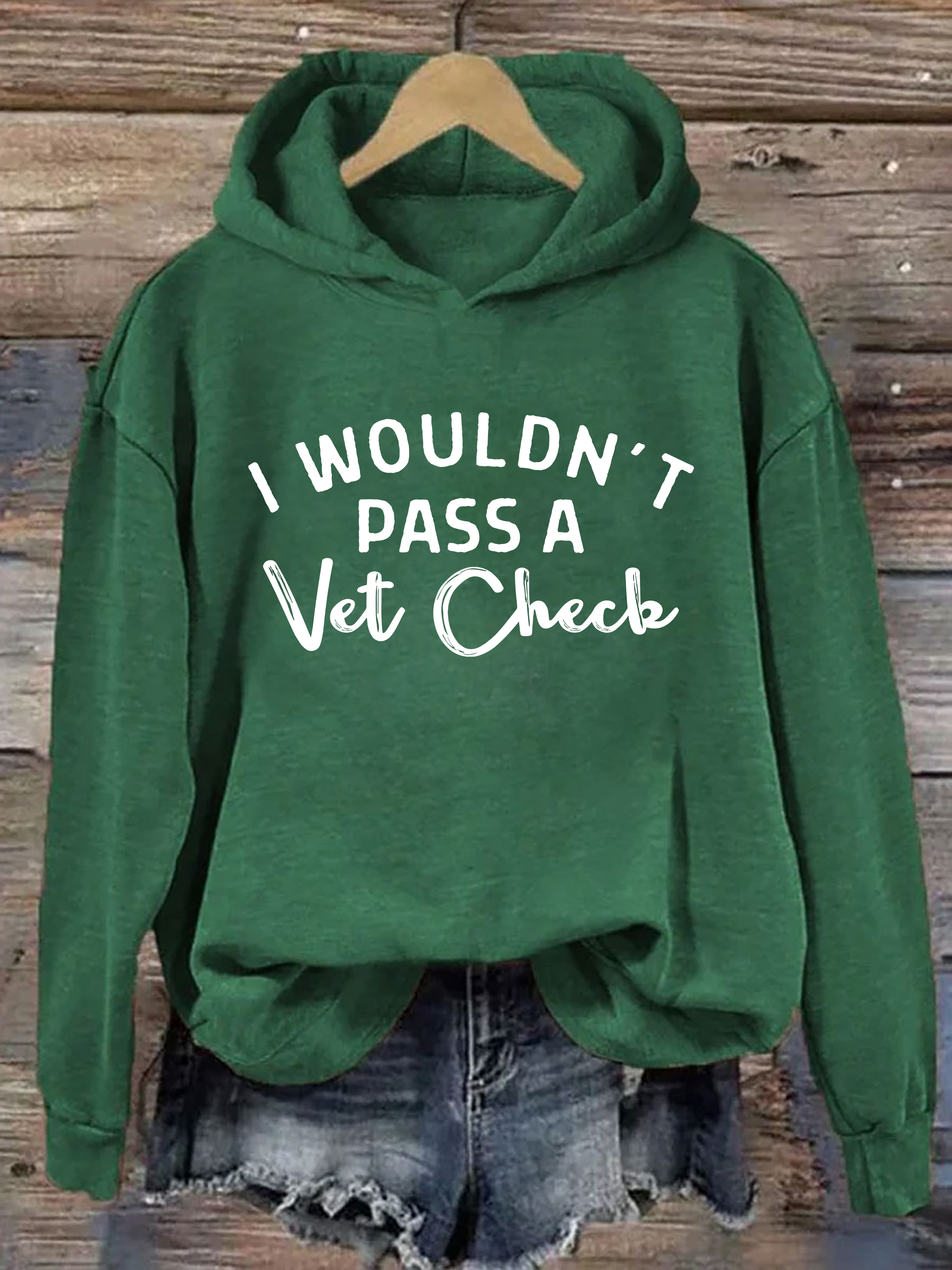 I Wouldn't Pass A Vet Check Hoodie