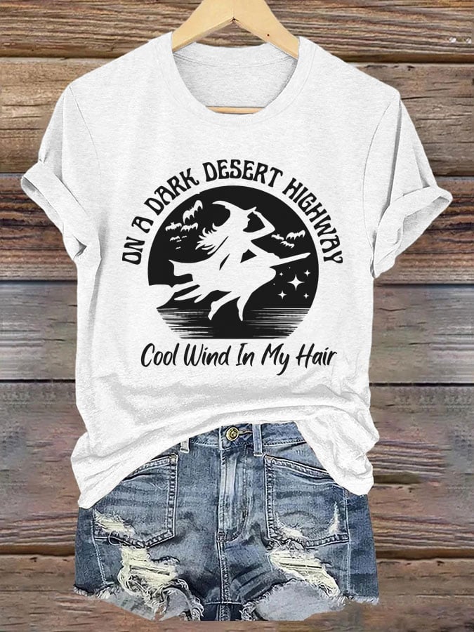 Women's On A Dark Desert Highway Cool Wind In My Hair Halloween Witch Print Crew Neck T-Shirt