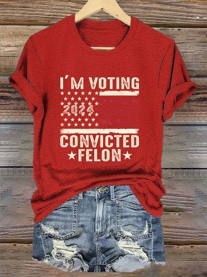 Women's I'm Voting For The Felon Print T-Shirt