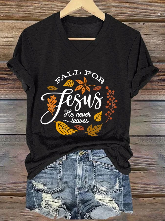 Women's Fall For Jesus He Never Leaves Print T-Shirt