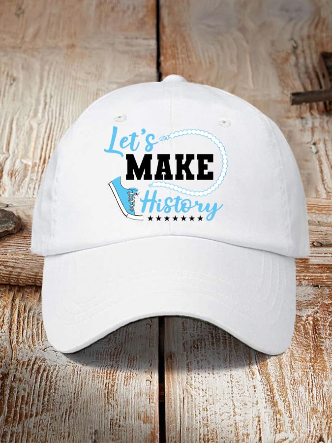 Let's Make History Printed Casual Baseball Cap