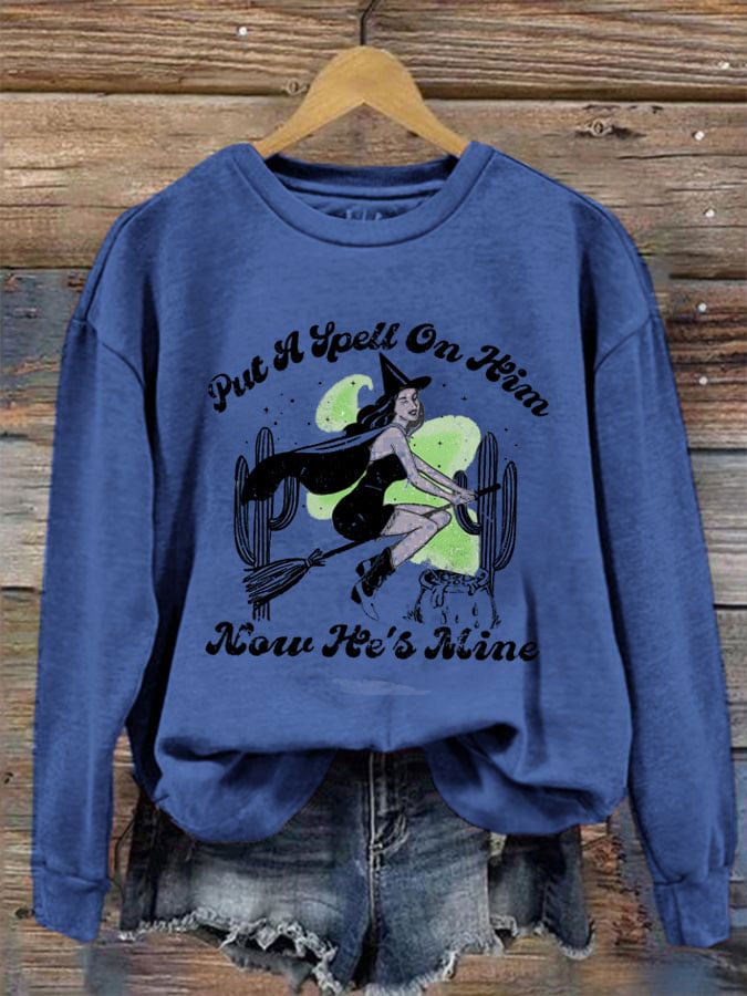 Women's Halloween Put A Spell On Him Now He's Mine Witch Print Crew Neck Sweatshirt