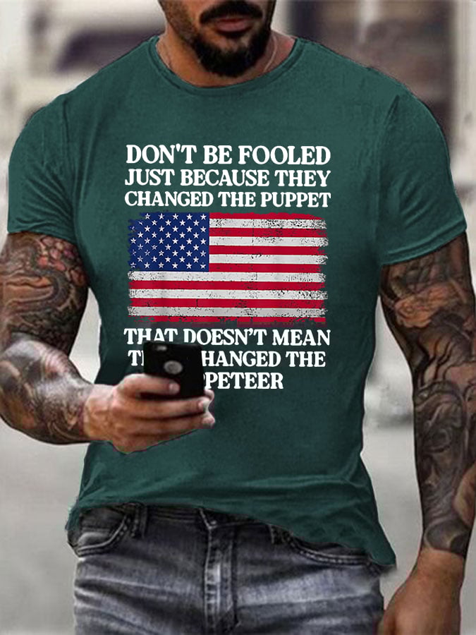 Men's Don't Be Fooled Just Because They Changed The Puppet Print T-Shirt