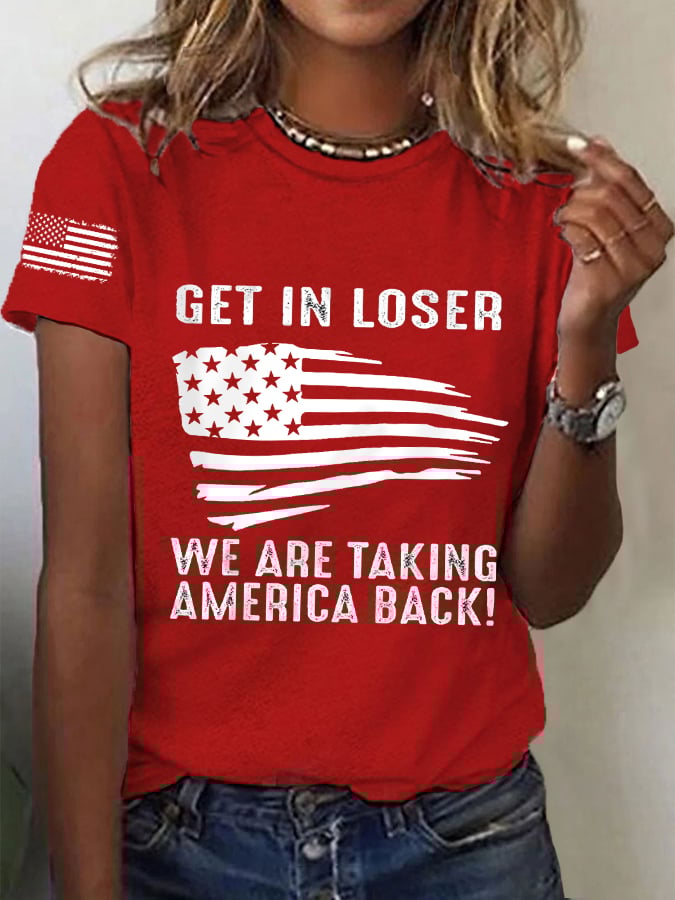 Women's Get In Loser We're Taking America Back 2024 Vote MAGA American Flag Tee