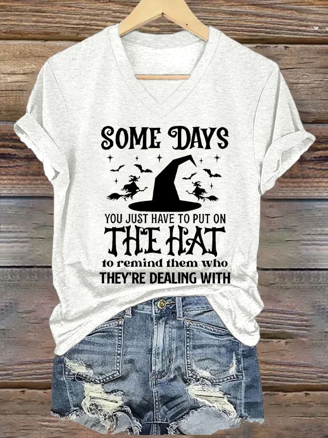 Women's Some Days You Just Have To Put On The Hat Print V Neck T-shirt