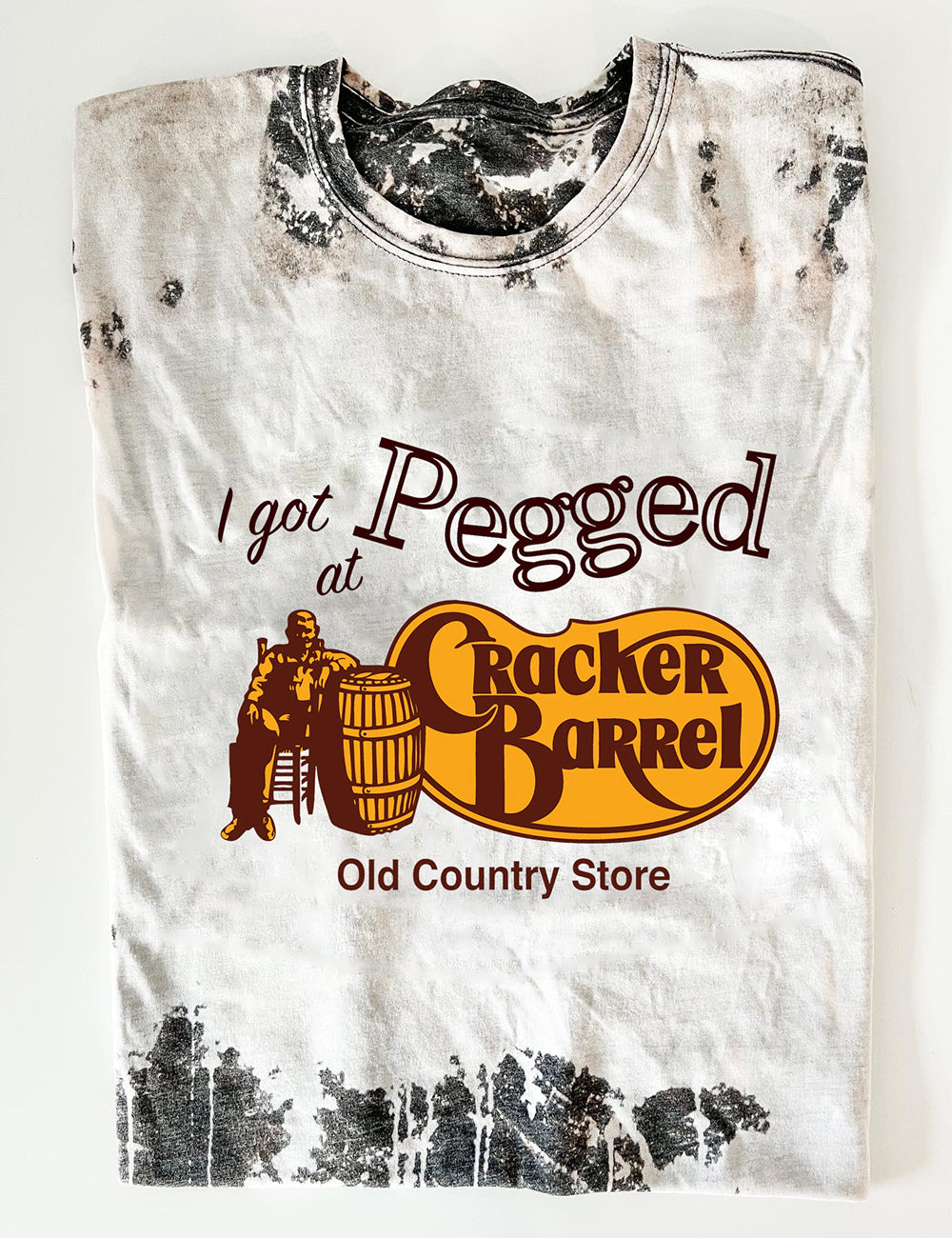 I Got Pegged At Cracker Barrel Tee