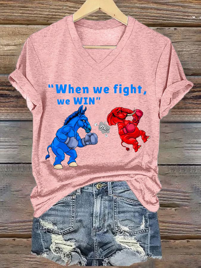 Women's When We Fight We Win Print V-Neck T-Shirt