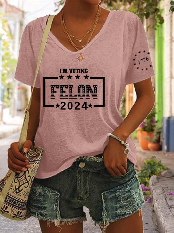 Women's I'm Voting For The Felon Printed V-Neck T-Shirt