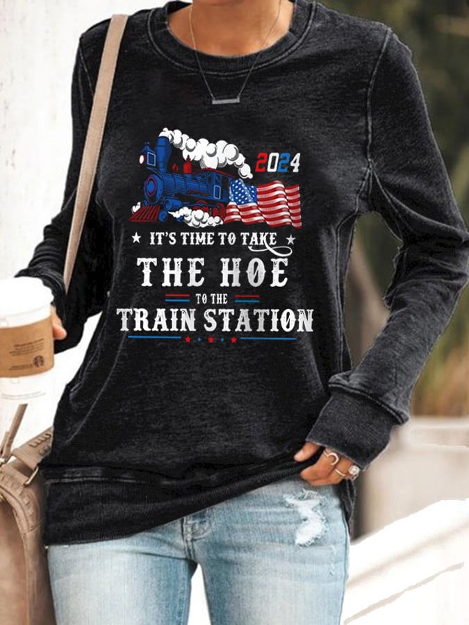Women's It's Time To Take The Hoe To Train Station Print Casual Sweatshirt