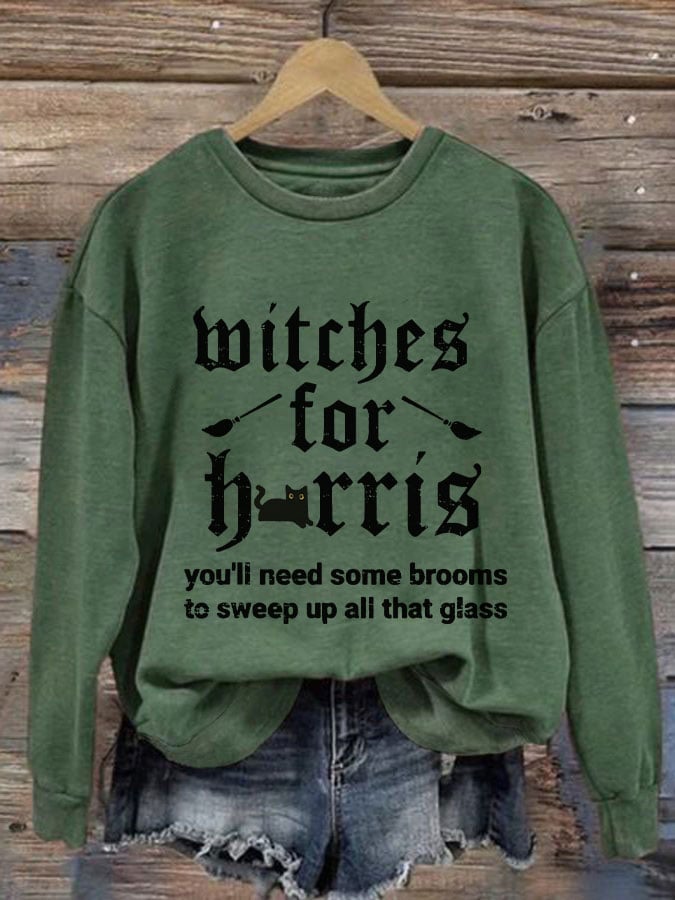 Women's You'll need some brooms to sweep up all that glass Sweatshirt