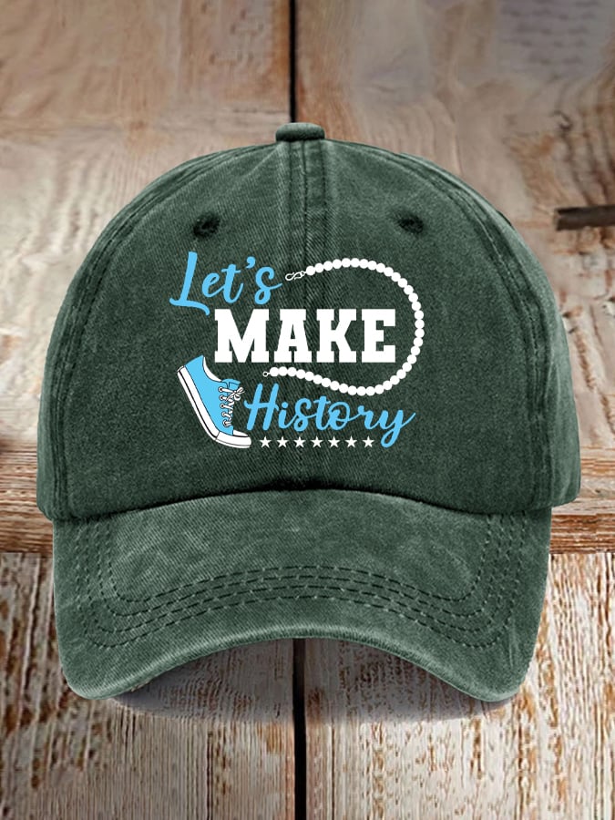 Let's Make History Printed Casual Baseball Cap