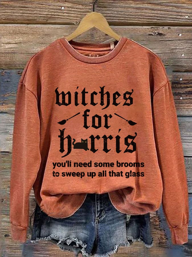 Women's You'll need some brooms to sweep up all that glass Sweatshirt
