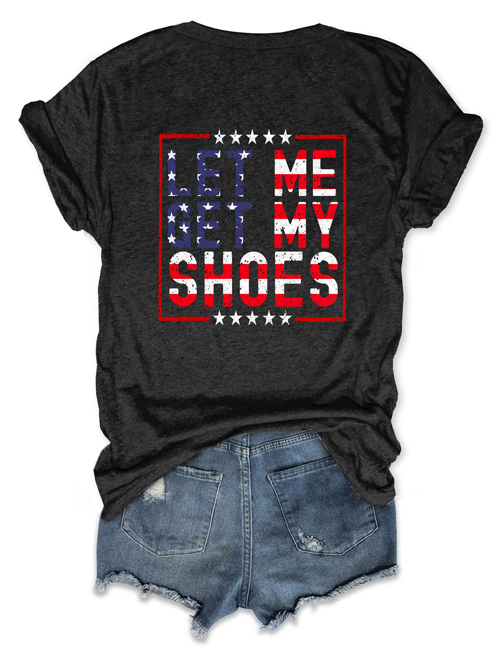 Let Me Get My Shoes Graphic Tee