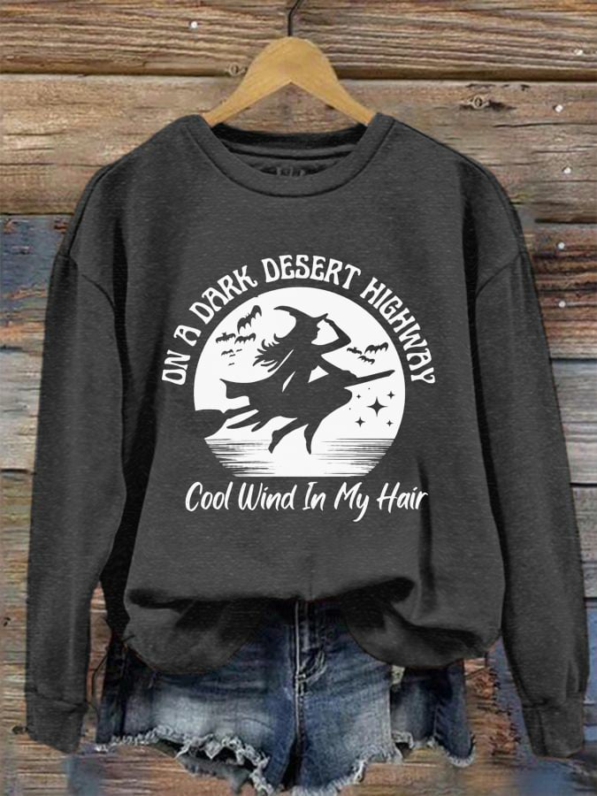 Women's On A Dark Desert Highway Cool Wind In My Hair Halloween Witch Print Crew Neck Sweatshirt