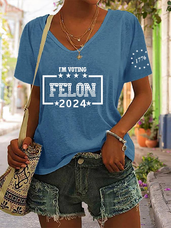 Women's I'm Voting For The Felon Printed V-Neck T-Shirt