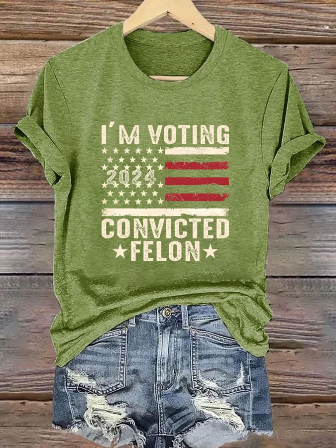 Women's I'm Voting For The Felon Print T-Shirt