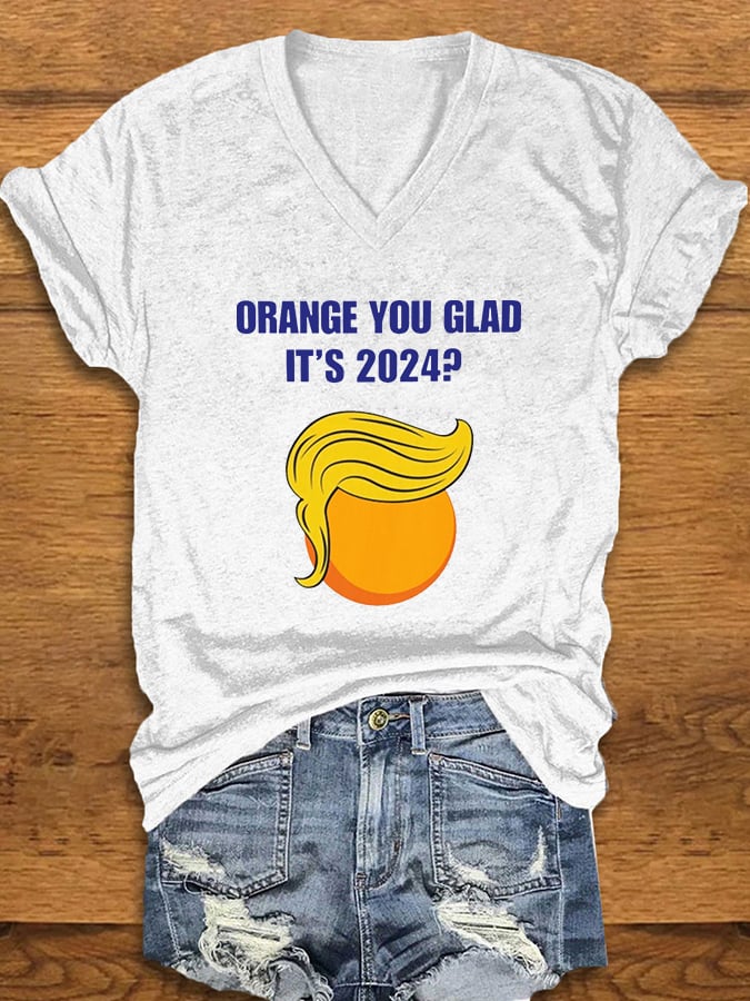 Women's Taunting Orange Face, Orange You Glad It's 2024? Printed T-shirt