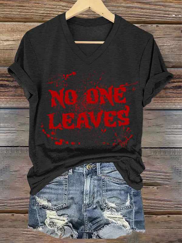 Women's Horrible Blood No One Leaves Print Casual T-Shirt