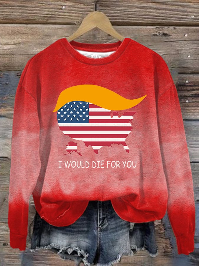 Women'S I Would Die For You Print Casual Print Sweatshirt
