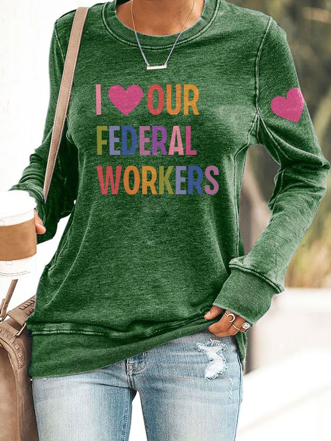 Retro I Love Our Federal Workers Print Sweatshirt