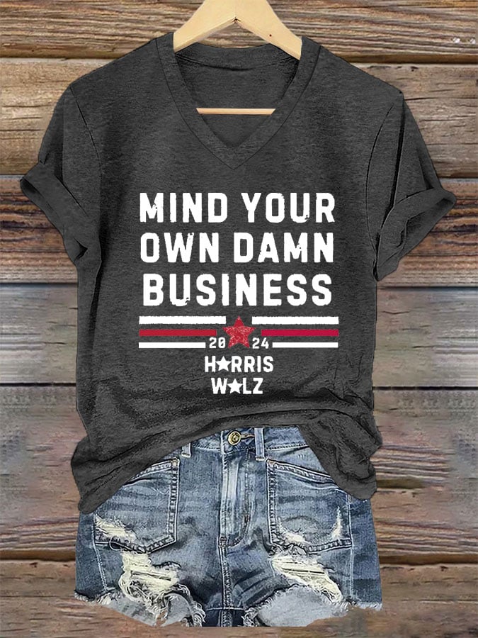 Women's Mind Your Own Damn Business Print V-Neck T-Shirt