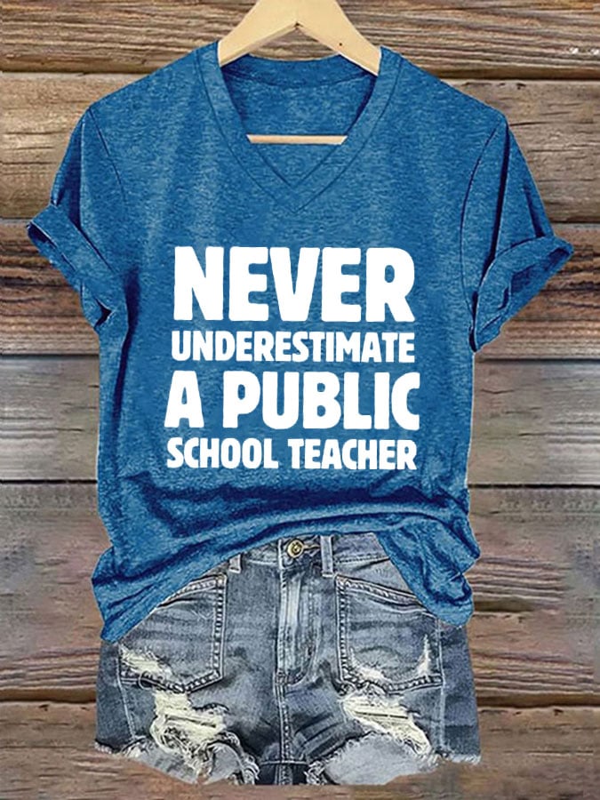 Women's Never Underestimate A Public School Teacher Print T-Shirt