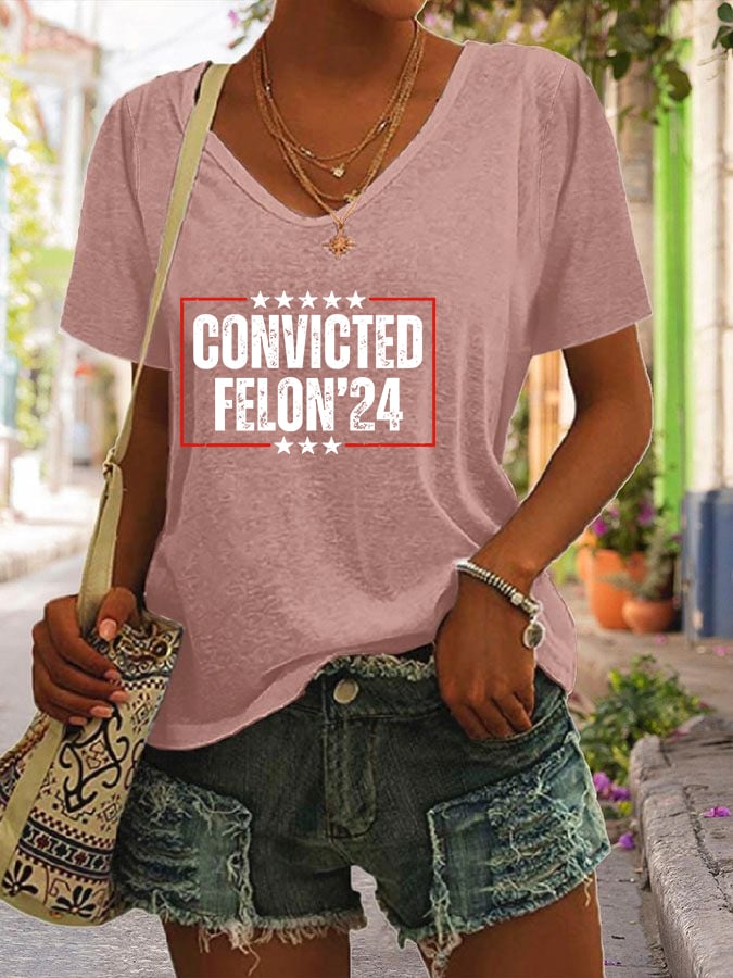 Women's Convicted Felon Printed V Neck T-Shirt