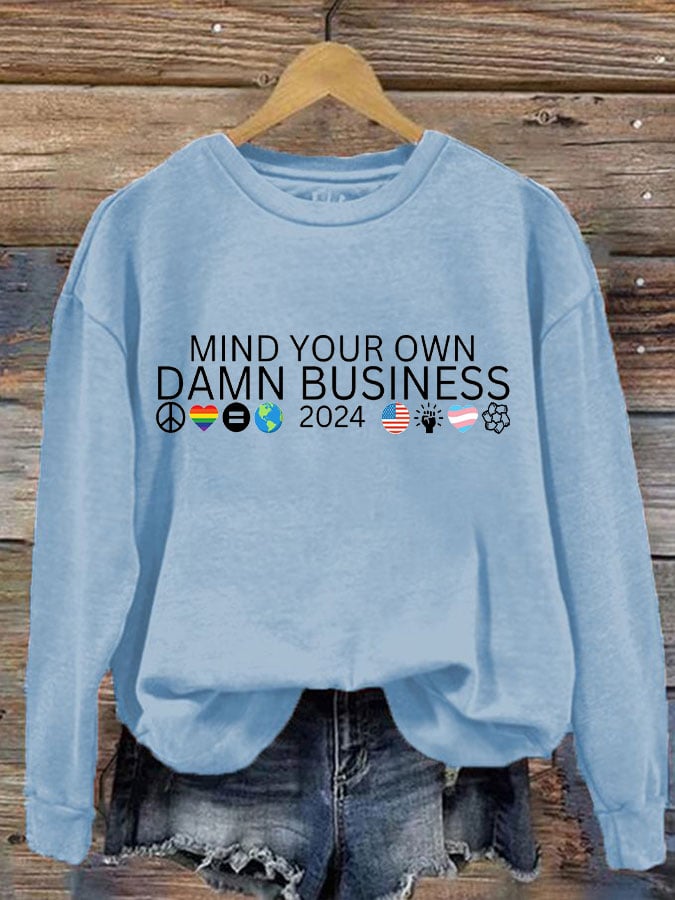 Women's Mind Your Own Damn Business Printed Sweatshirt