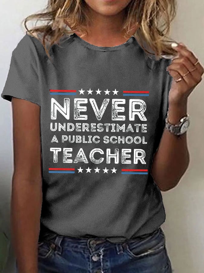 Women's Never-Underestimate-A-Public-School-Teacher Print T-Shirt