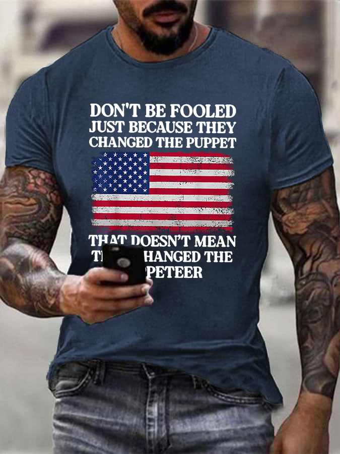 Men's Don't Be Fooled Just Because They Changed The Puppet Print T-Shirt
