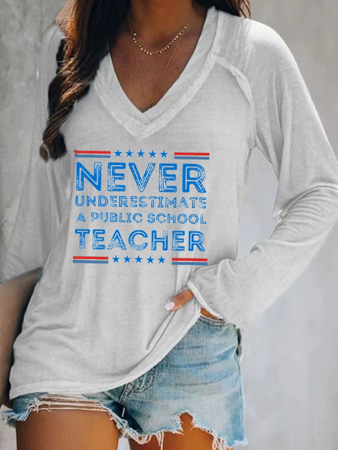 Women's Never-Underestimate-A-Public-School-Teacher Printed V-neck T-shirt