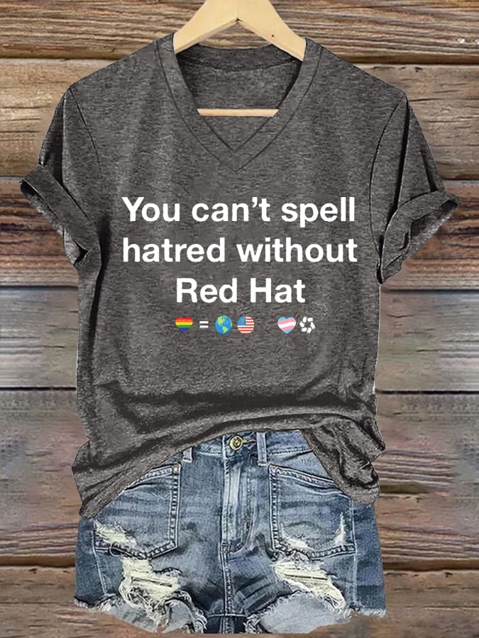 Women's You Can't Spell Hatred Without Red Hat Printed Casual V-Neck T-Shirt