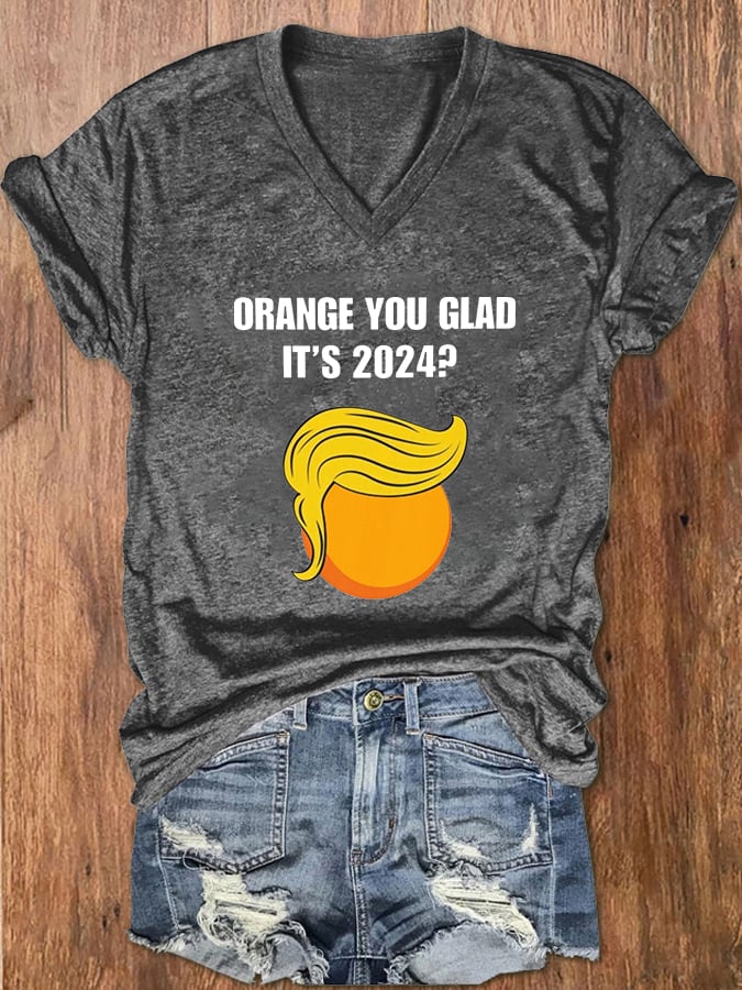 Women's Taunting Orange Face, Orange You Glad It's 2024? Printed T-shirt