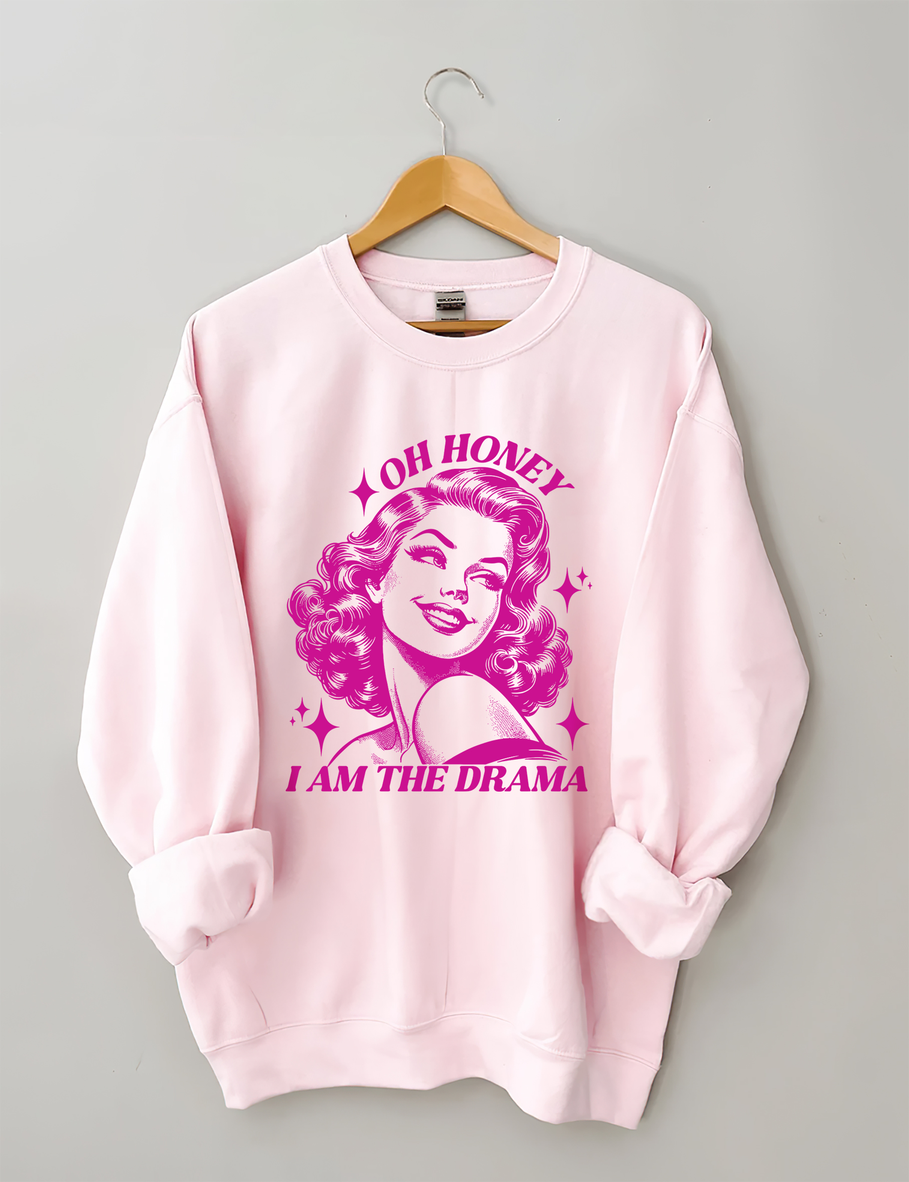 Oh Honey I Am The Drama Sweatshirt